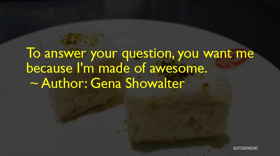 Funny Question Answer Quotes By Gena Showalter