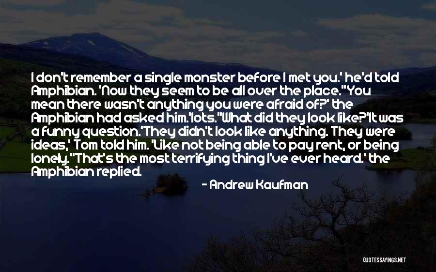 Funny Question Quotes By Andrew Kaufman Funny Question Quotes By Andrew Kaufman