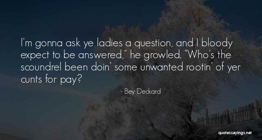 Funny Question Quotes By Bey Deckard Funny Question Quotes By Bey Deckard