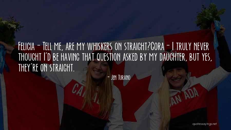 Funny Question Quotes By Jen Turano Funny Question Quotes By Jen Turano