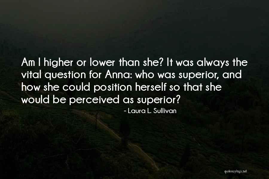 Funny Question Quotes By Laura L. Sullivan Funny Question Quotes By Laura L. Sullivan
