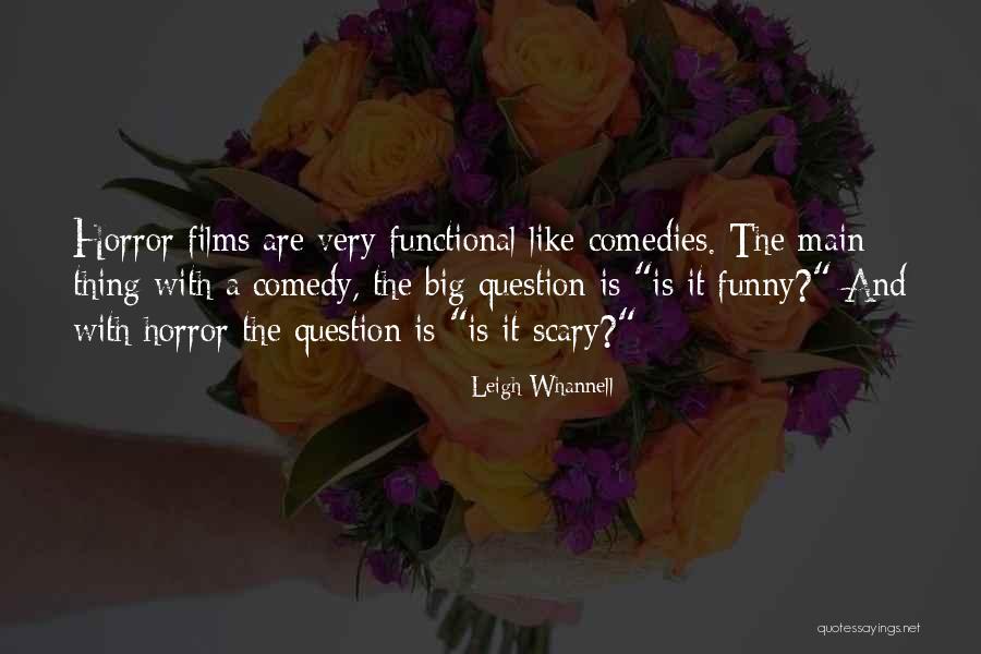 Funny Question Quotes By Leigh Whannell Funny Question Quotes By Leigh Whannell