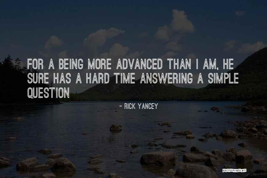 Funny Question Quotes By Rick Yancey Funny Question Quotes By Rick Yancey