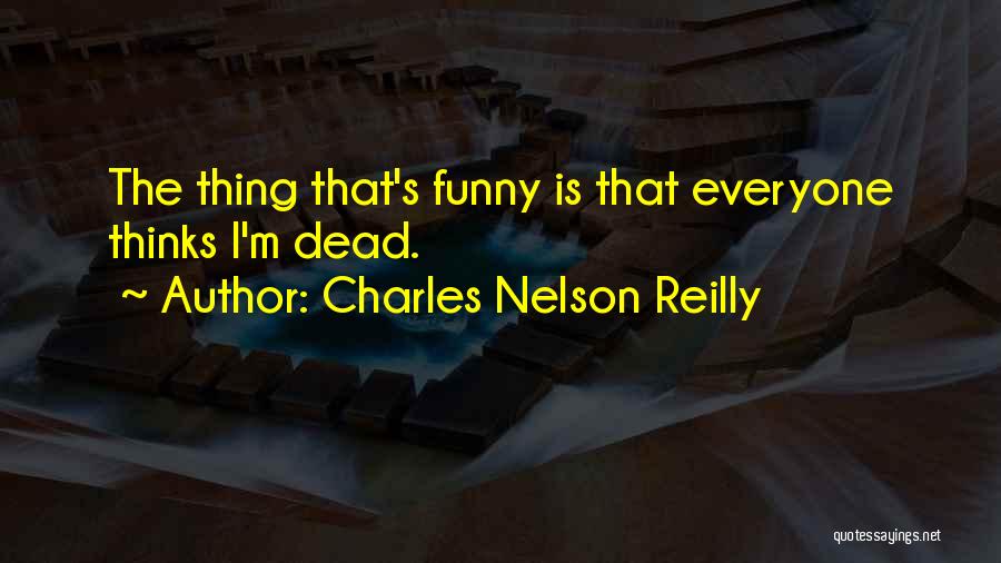 Funny Quotes By Charles Nelson Reilly