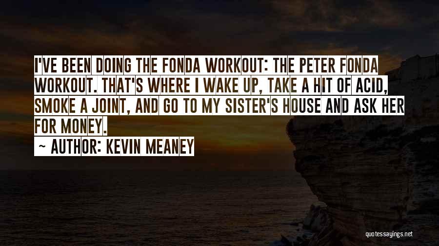 Funny Quotes By Kevin Meaney