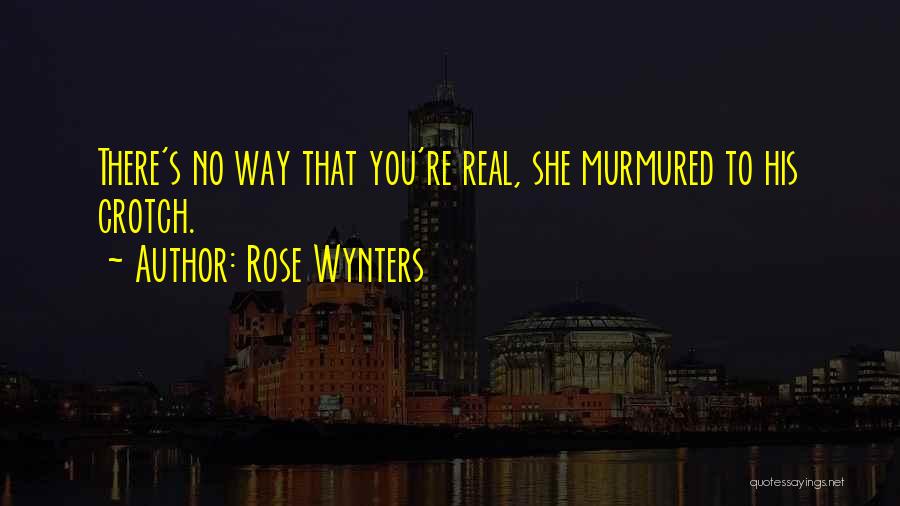 Funny Quotes By Rose Wynters