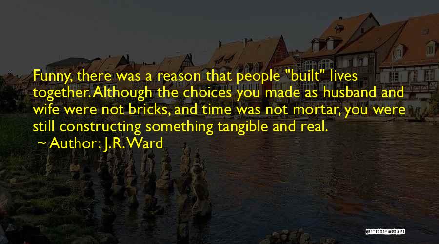 Funny R&r Quotes By J.R. Ward