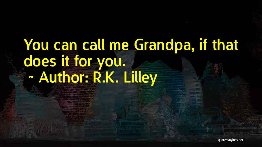 Funny R&r Quotes By R.K. Lilley