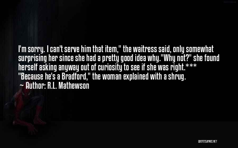 Funny R&r Quotes By R.L. Mathewson