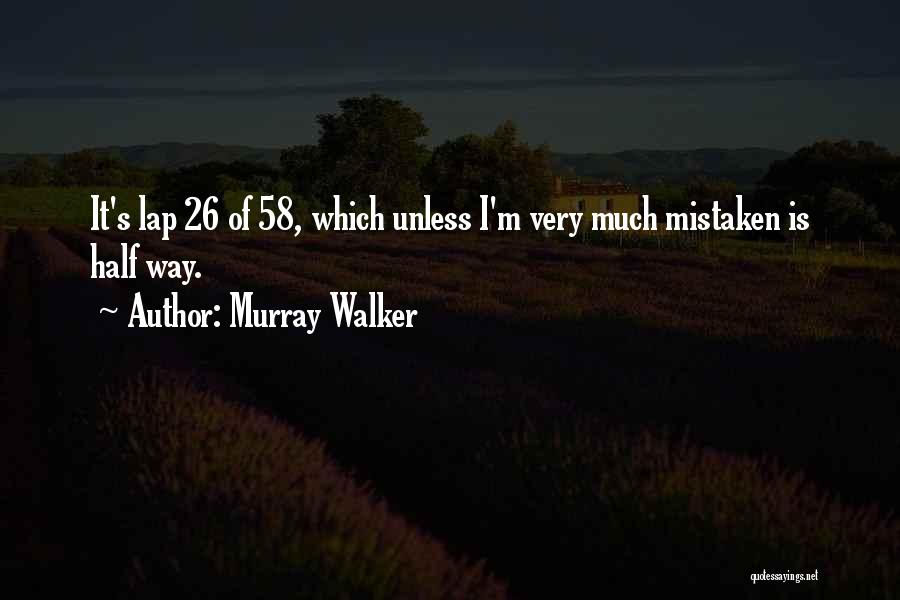 Funny Racing Quotes By Murray Walker