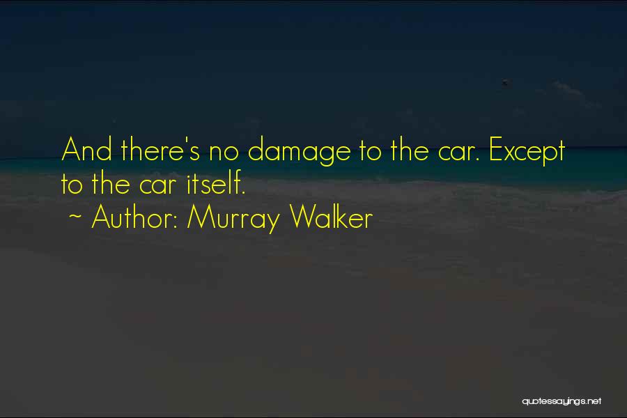 Funny Racing Quotes By Murray Walker