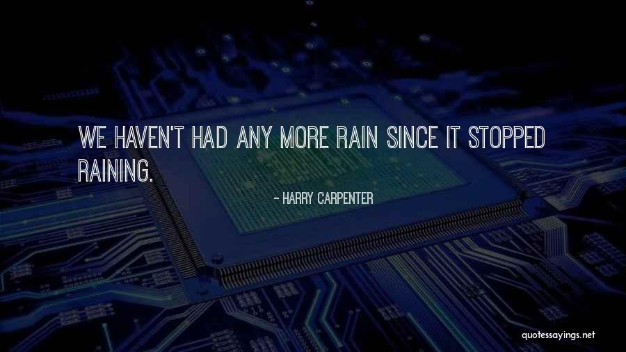 Funny Rain Quotes By Harry Carpenter