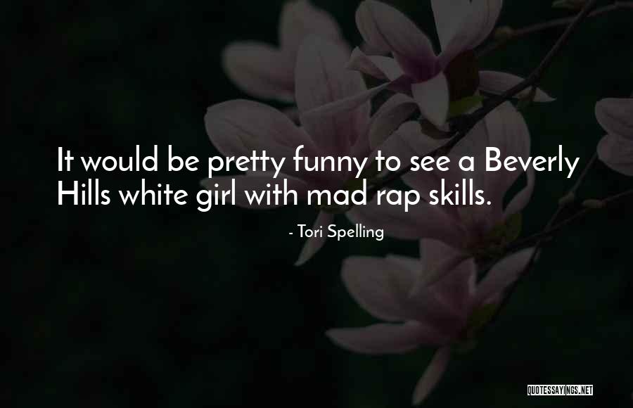 Funny Rap Quotes By Tori Spelling Funny Rap Quotes By Tori Spelling