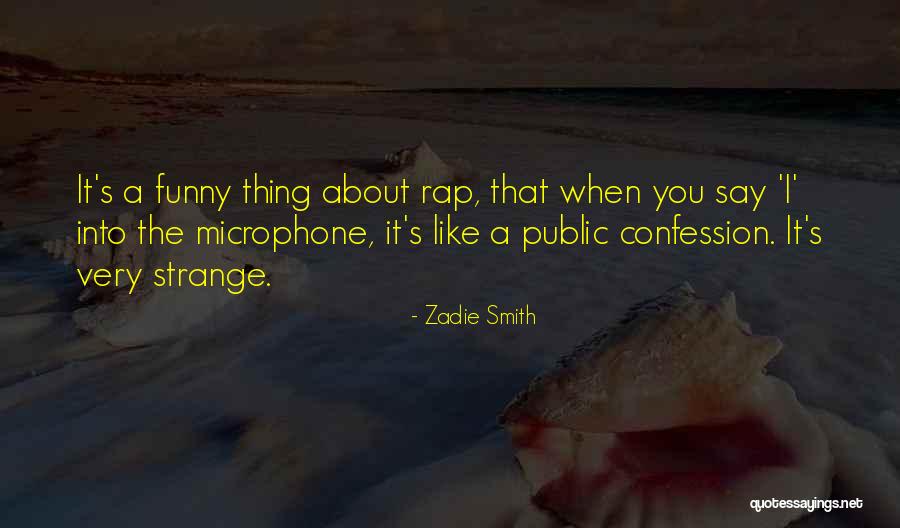 Funny Rap Quotes By Zadie Smith Funny Rap Quotes By Zadie Smith