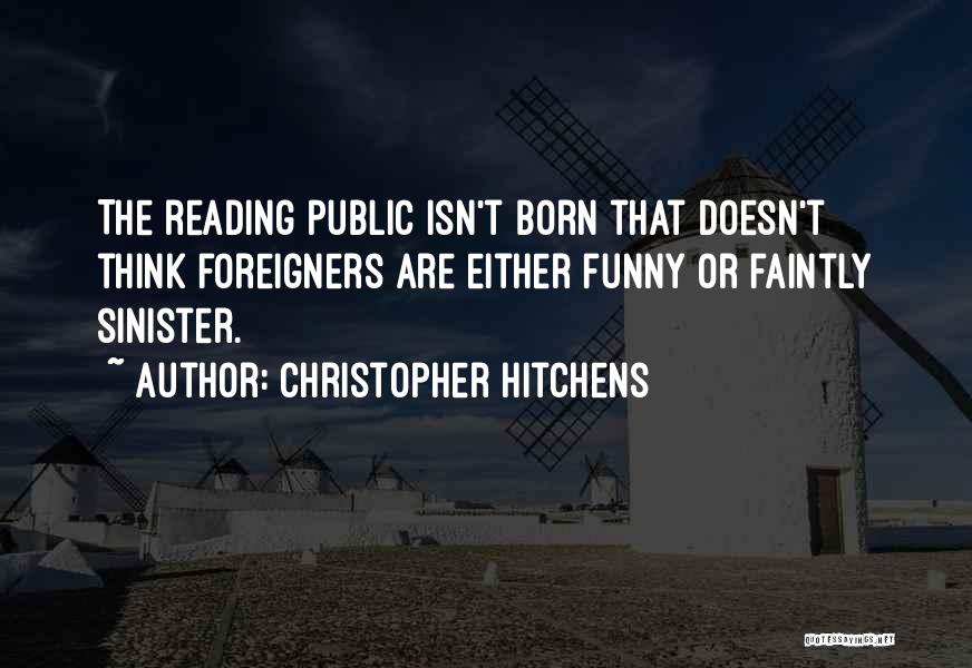 Funny Reading Quotes By Christopher Hitchens