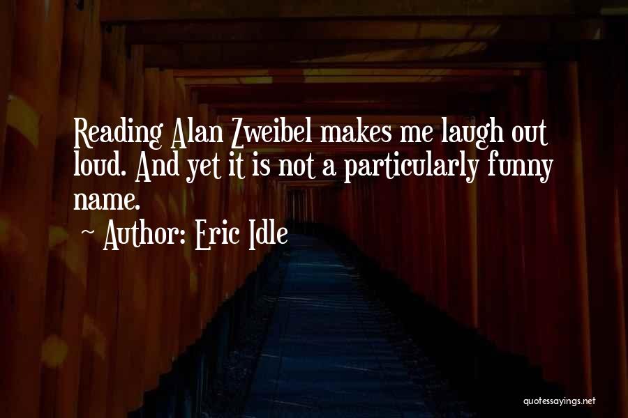 Funny Reading Quotes By Eric Idle