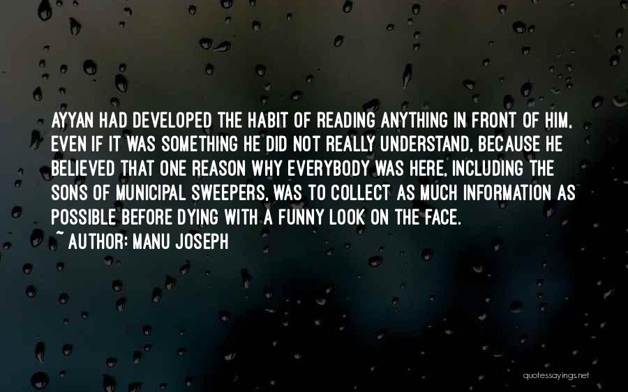 Funny Reading Quotes By Manu Joseph