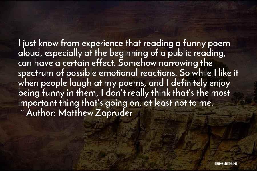 Funny Reading Quotes By Matthew Zapruder