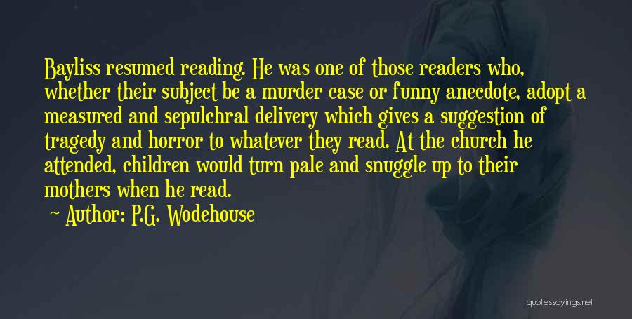 Funny Reading Quotes By P.G. Wodehouse