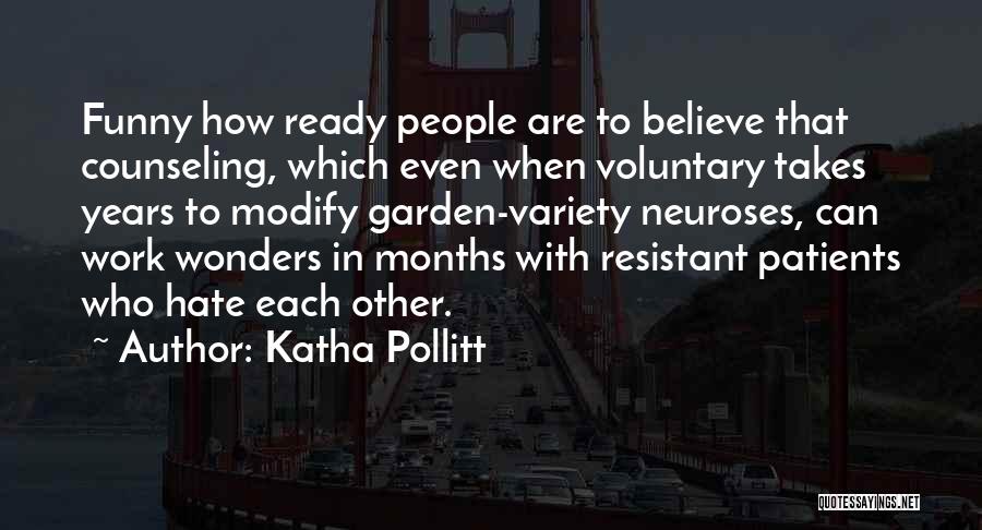 Funny Ready To Go Quotes By Katha Pollitt