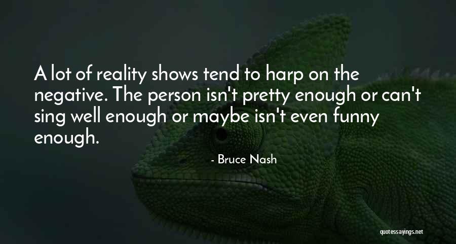 Funny Reality Quotes By Bruce Nash Funny Reality Quotes By Bruce Nash