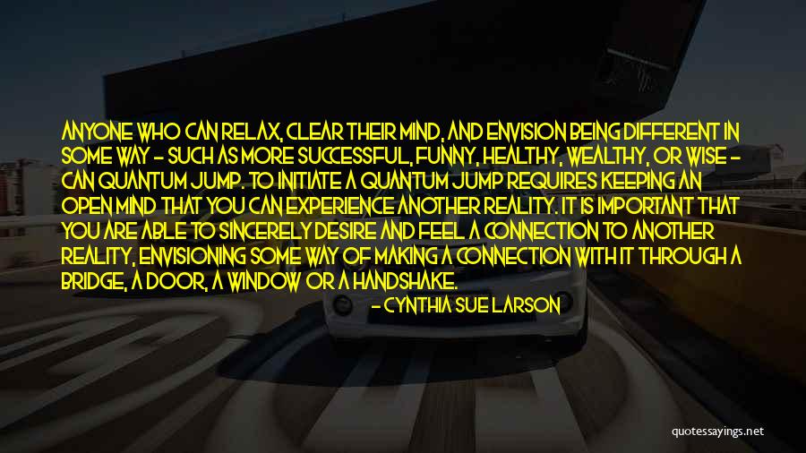 Funny Reality Quotes By Cynthia Sue Larson Funny Reality Quotes By Cynthia Sue Larson