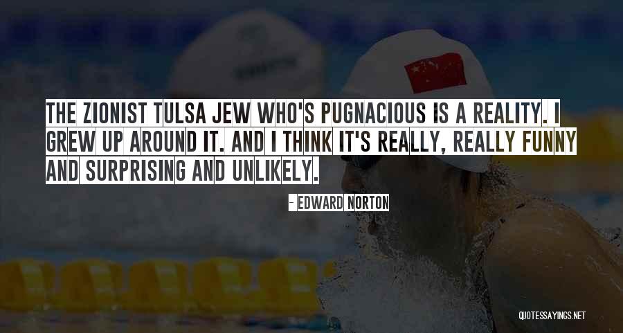 Funny Reality Quotes By Edward Norton Funny Reality Quotes By Edward Norton