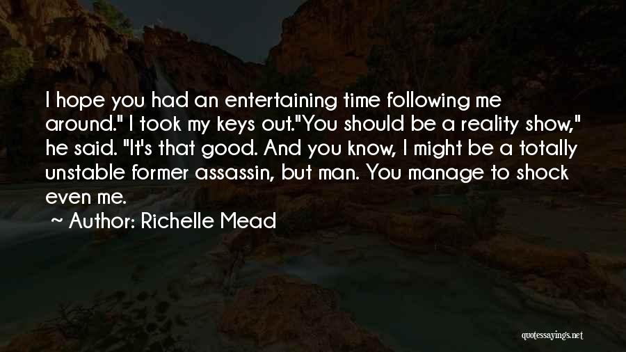 Funny Reality Show Quotes By Richelle Mead