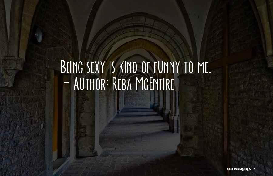 Funny Reba Mcentire Quotes By Reba McEntire