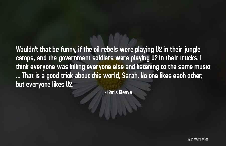 Funny Rebels Quotes By Chris Cleave