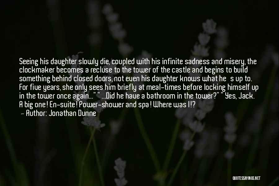 Funny Recluse Quotes By Jonathan Dunne