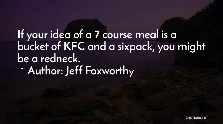 Funny Redneck Quotes By Jeff Foxworthy