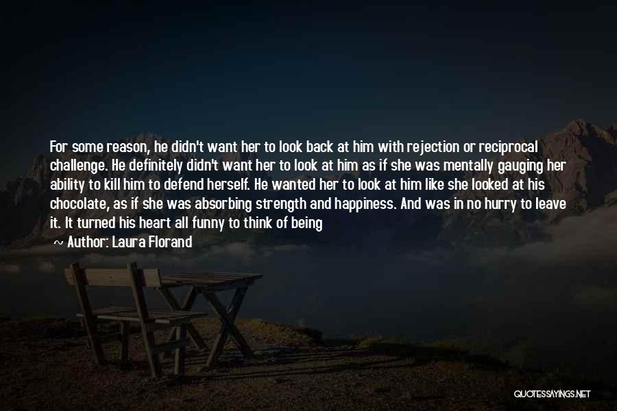 Funny Rejection Quotes By Laura Florand