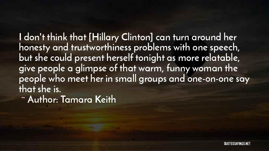 Funny Relatable Quotes By Tamara Keith