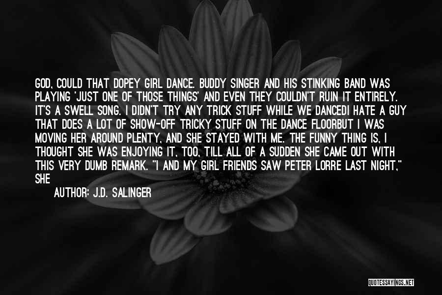 Funny Remark Quotes By J.D. Salinger Funny Remark Quotes By J.D. Salinger