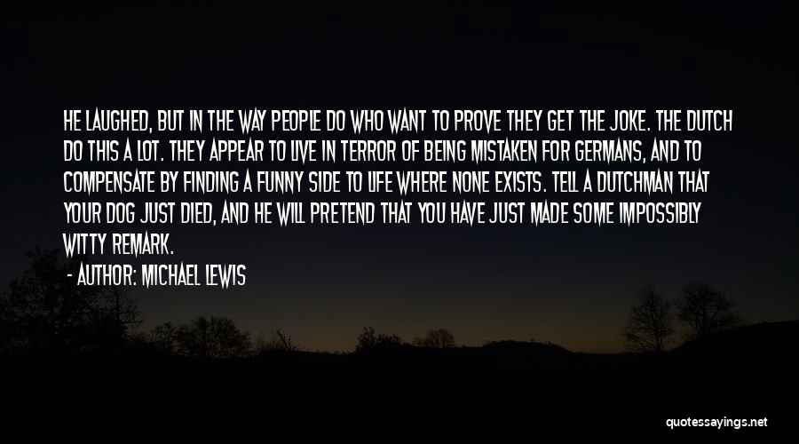 Funny Remark Quotes By Michael Lewis Funny Remark Quotes By Michael Lewis