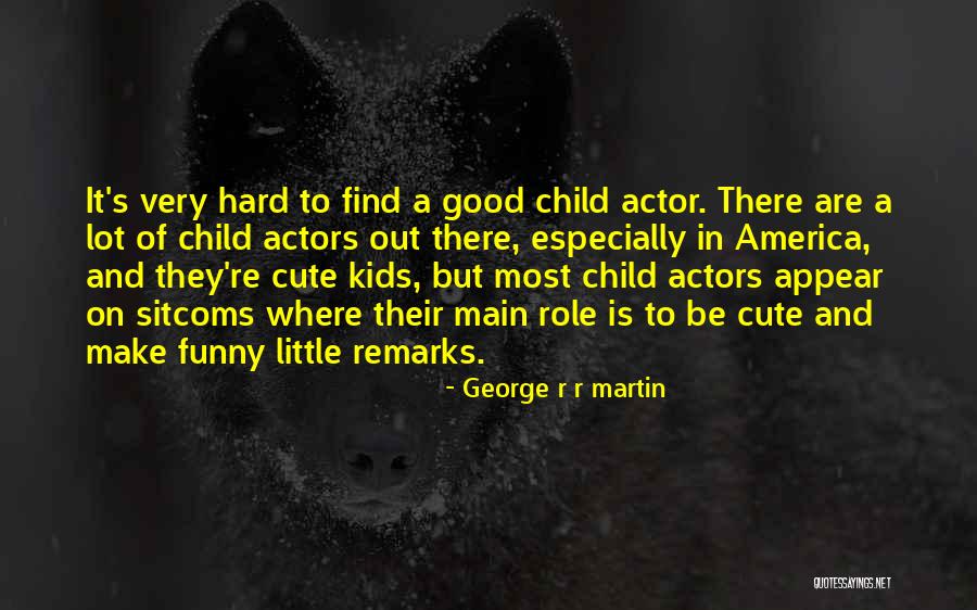 Funny Remarks Quotes By George R R Martin Funny Remarks Quotes By George R R Martin