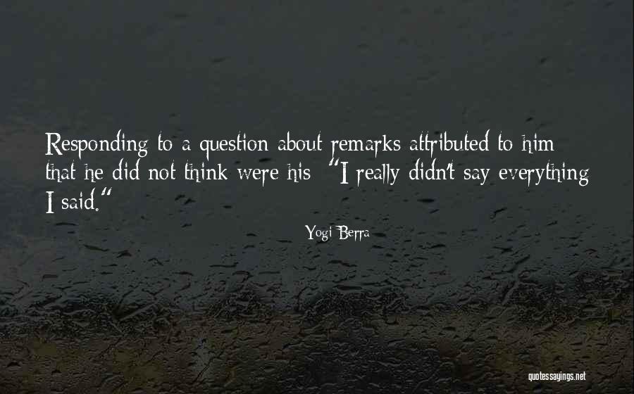 Funny Remarks Quotes By Yogi Berra Funny Remarks Quotes By Yogi Berra