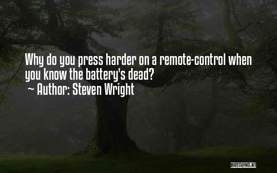 Funny Remote Control Quotes By Steven Wright