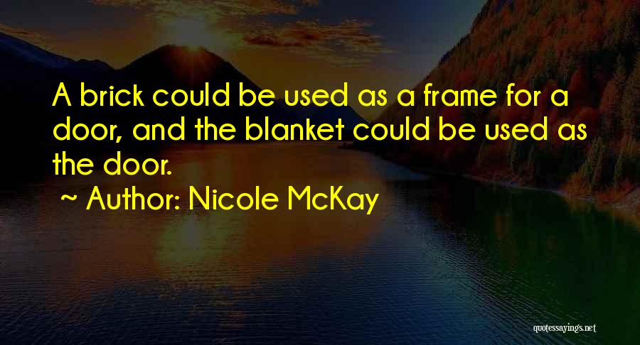 Funny Responses Quotes By Nicole McKay