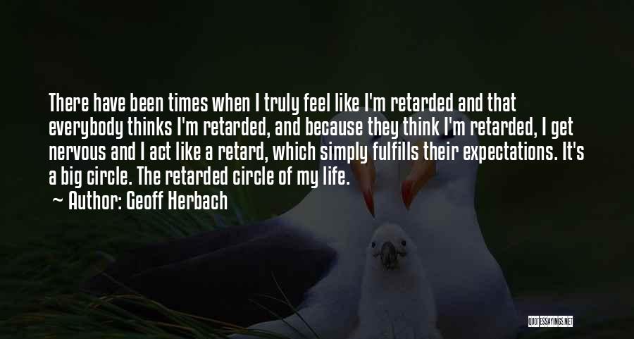 Funny Retard Quotes By Geoff Herbach