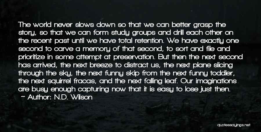 Funny Retention Quotes By N.D. Wilson