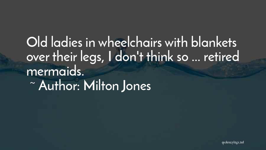 Funny Retired Quotes By Milton Jones