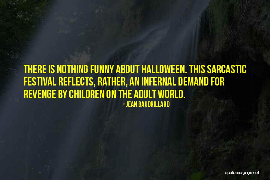 Funny Revenge Quotes By Jean Baudrillard