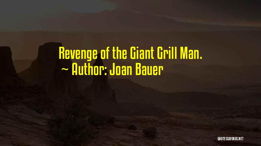 Funny Revenge Quotes By Joan Bauer