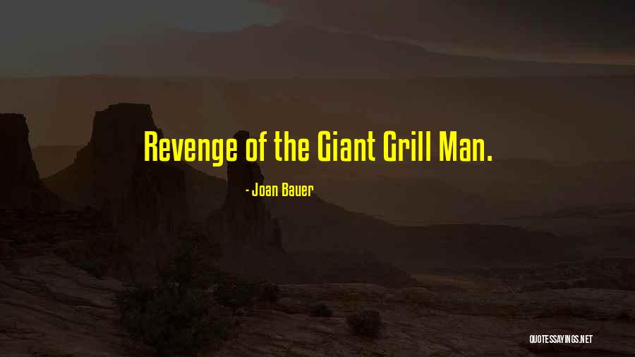 Funny Revenge Quotes By Joan Bauer