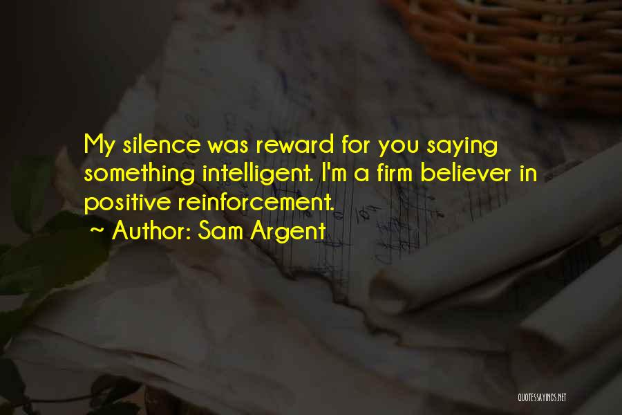 Funny Reward Quotes By Sam Argent