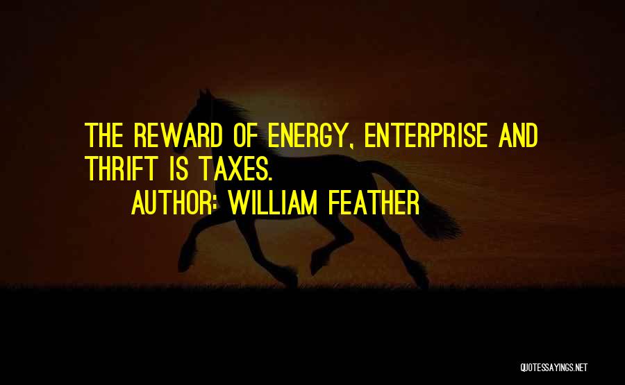 Funny Reward Quotes By William Feather
