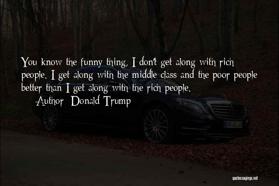 Funny Rich And Poor Quotes By Donald Trump