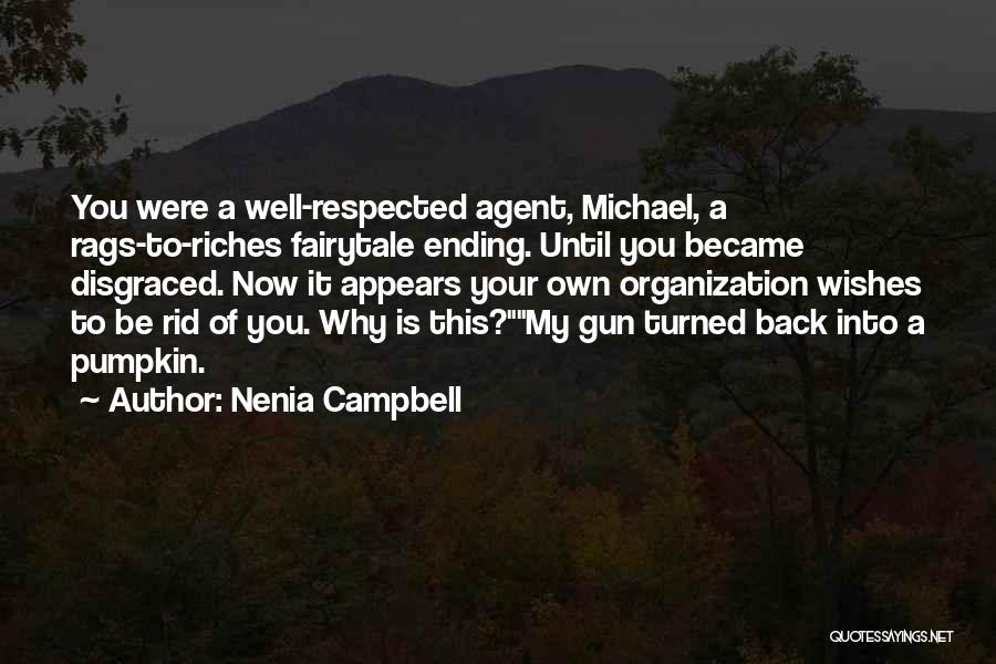 Funny Riches Quotes By Nenia Campbell